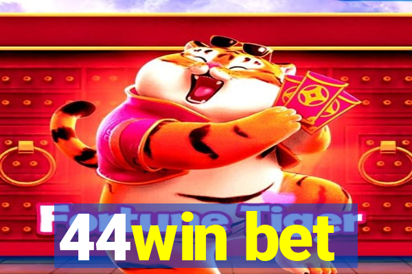 44win bet